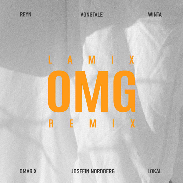 Lamix "OMG Remix" Gästas Av Vongtale, Reyn, Winta, Josefin Nordberg ...